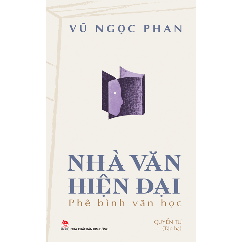 Nhà Văn Hiện Đại - Phê Bình Văn Học (Quyển Tư - Tập Hạ)