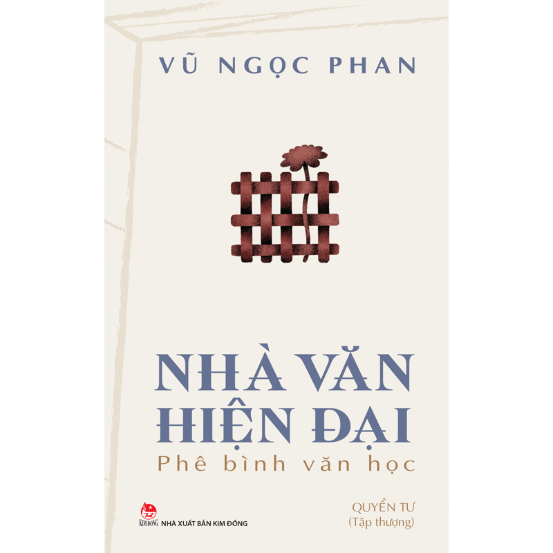 Nhà Văn Hiện Đại - Phê Bình Văn Học (Quyển Tư - Tập Thượng)