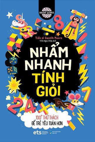 Nhẩm Nhanh Tính Giỏi - 100+ Thử Thách Để Trẻ Yêu Toán Hơn