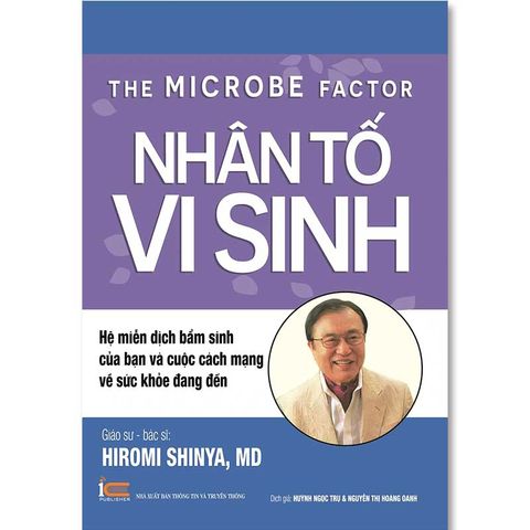 Nhân Tố Vi Sinh - Hệ Miễn Dịch Bẩm Sinh Của Bạn Và Cuộc Cách Mạng Về Sức Khỏe Đang Đến