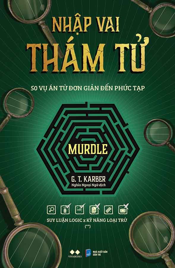 Murdle - Nhập Vai Thám Tử: 50 Vụ Án Từ Đơn Giản Đến Phức Tạp (Mê Cung Xanh)