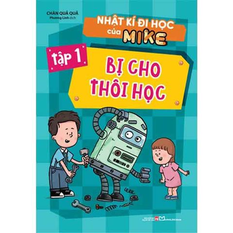 Nhật Kí Đi Học Của Mike - Tập 1: Bị Cho Thôi Học
