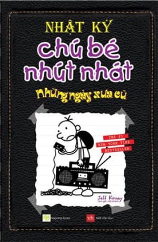 Nhật Ký Chú Bé Nhút Nhát - Tập 10: Những Ngày Xưa Cũ (Tái bản năm 2021)