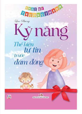 Nhật Ký Trưởng Thành - Kỹ Năng Thế Hiện Tư Tin Trước Đám Đông