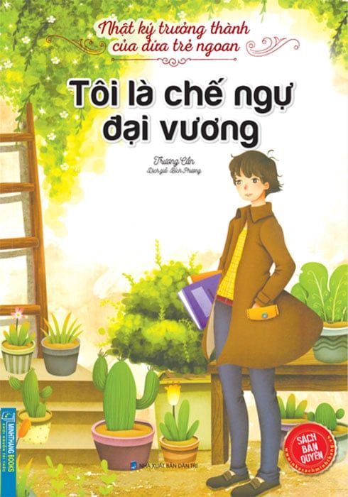 Nhật Ký Trưởng Thành Của Đứa Trẻ Ngoan - Tôi Là Chế Ngự Đại Vương