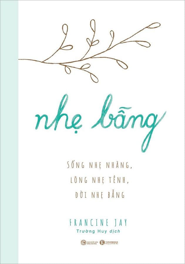 Nhẹ Bẫng - Sống Nhẹ Nhàng, Lòng Nhẹ Tênh, Đời Nhẹ Bẫng
