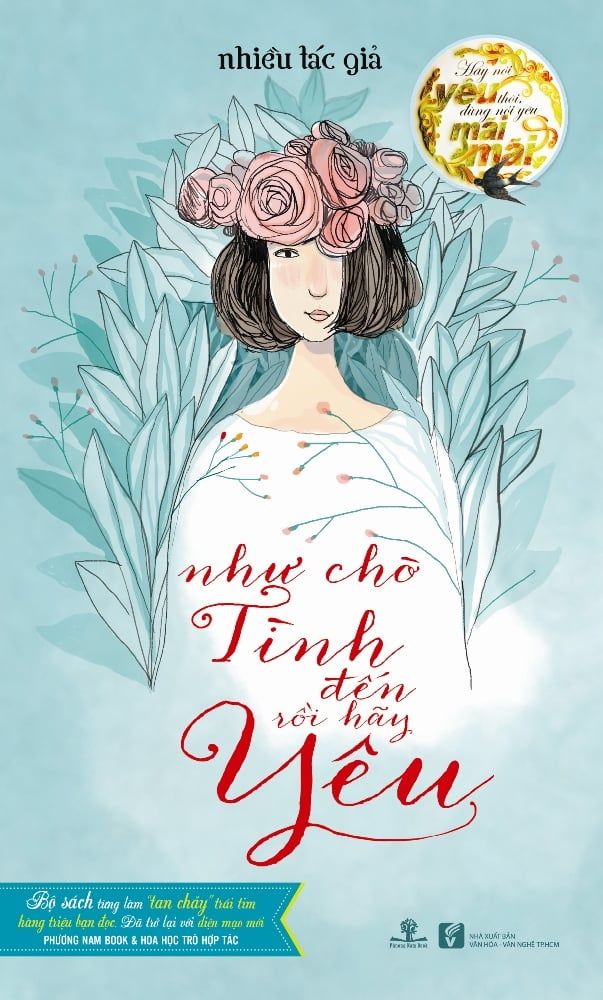 Hãy Nói Yêu Thôi, Đừng Nói Yêu Mãi Mãi - Như Chờ Tình Đến Rồi Hãy Yêu