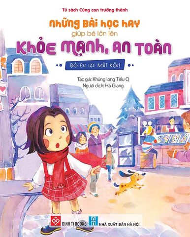 Những Bài Học Hay Giúp Bé Lớn Lên Khỏe Mạnh, An Toàn - Bố Đi Lạc Mất Rồi