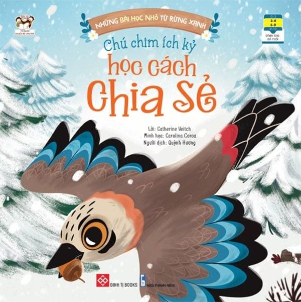 Những Bài Học Nhỏ Từ Rừng Xanh - Chú Chim Ích Kỷ Học Cách Chia Sẻ