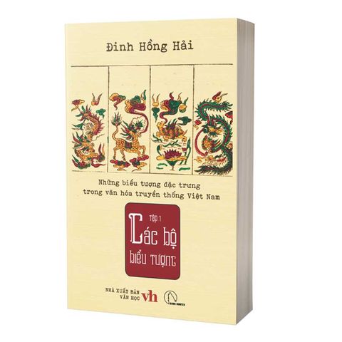 Những Biểu Tượng Đặc Trưng Trong Văn Hóa Truyền Thống Việt Nam - Tập 1: Các Bộ Biểu Tượng