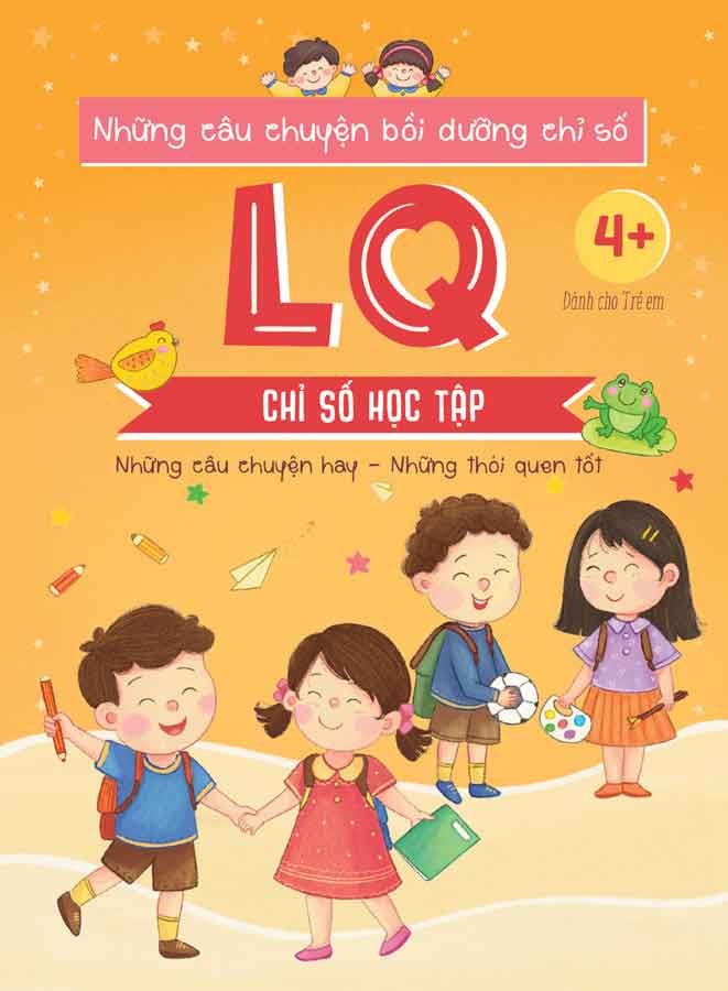 Những Câu Chuyện Bồi Dưỡng Chỉ Số LQ - Chỉ Số Học Tập