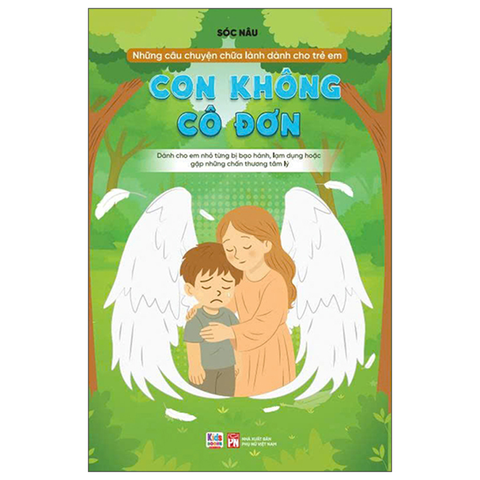 Những Câu Chuyện Chữa Lành…con Không Cô Đơn