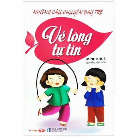 Những Câu Chuyện Dạy Trẻ - Về Lòng Tự Tin