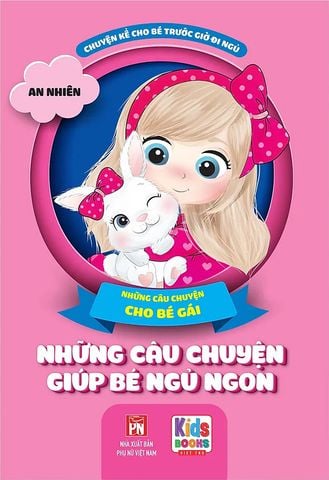 Chuyện Kể Cho Bé Trước Giờ Đi Ngủ - Những Câu Chuyện Giúp Bé Ngủ Ngon - Những Câu Chuyện Cho Bé Gái