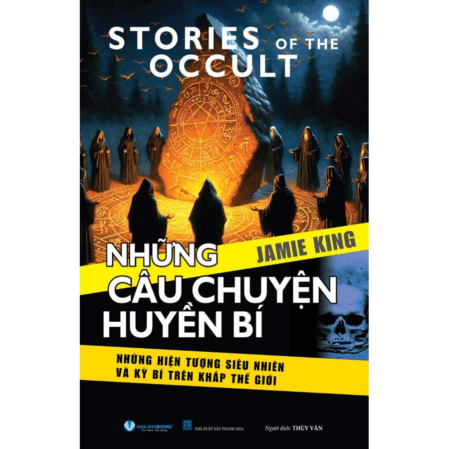 Những Câu Chuyện Huyền Bí - Những Hiện Tượng Siêu Nhiên Và Huyền Bí Trên Khắp Thế Giới