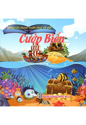 Những Câu Chuyện Huyền Thoại Thế Giới - Cướp Biển