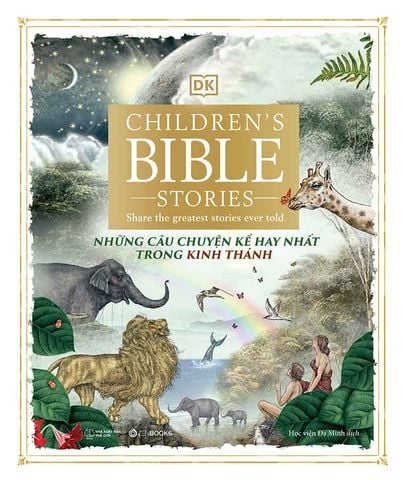 Children's Bible Stories - Những Câu Chuyện Kể Hay Nhất Trong Kinh Thánh