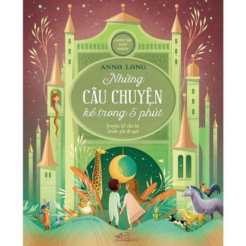 Chúc Bé Ngủ Ngon - Những Câu Chuyện Kể Trong 5 Phút