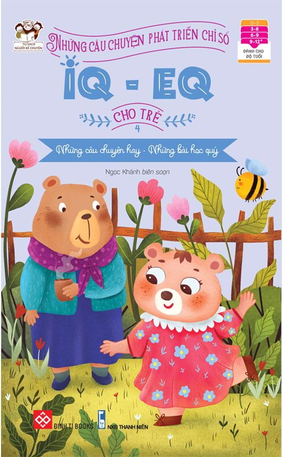 Những Câu Chuyện Phát Triển Chỉ Số IQ-EQ Cho Trẻ - Tập 4