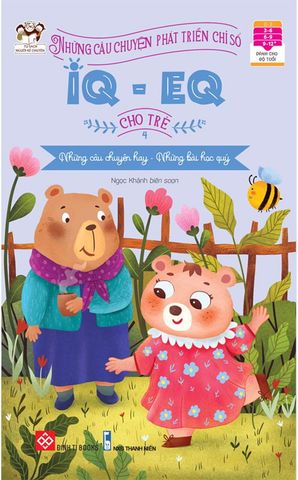 Những Câu Chuyện Phát Triển Chỉ Số IQ-EQ Cho Trẻ - Tập 4