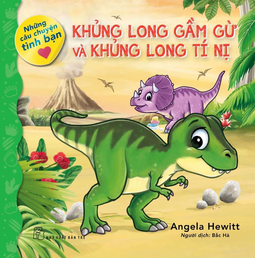 Những Câu Chuyện Tình Bạn - Khủng Long Gầm Gừ Và Khủng Long Tí Nị