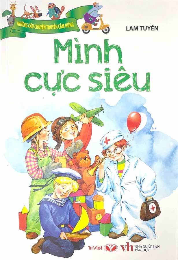 Những Câu Chuyện Truyền Cảm Hứng - Minh Cực Siêu