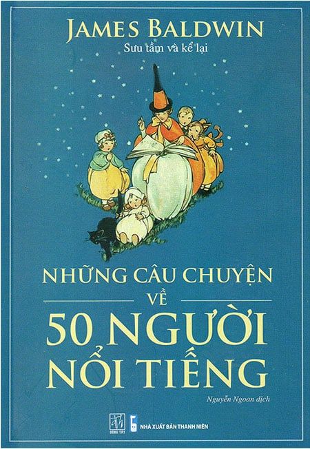 Những Câu Chuyện Về 50 Người Nổi Tiếng