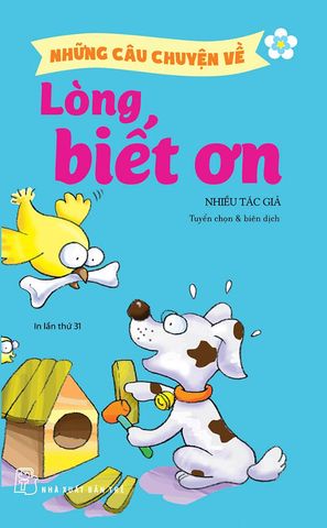 Những Câu Chuyện Về Lòng Biết Ơn (Tái bản năm 2022)