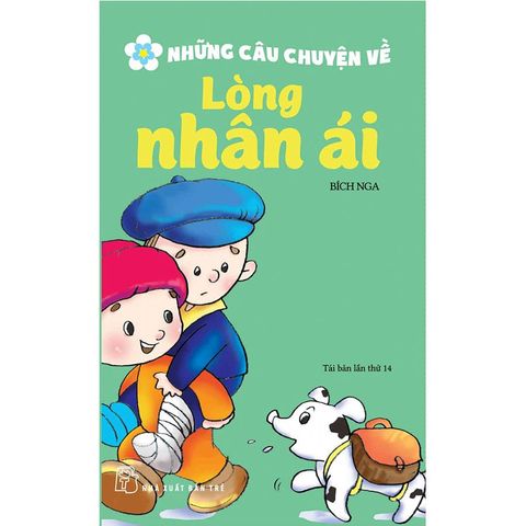 Những Câu Chuyện Về Lòng Nhân Ái (Tái bản năm 2022)