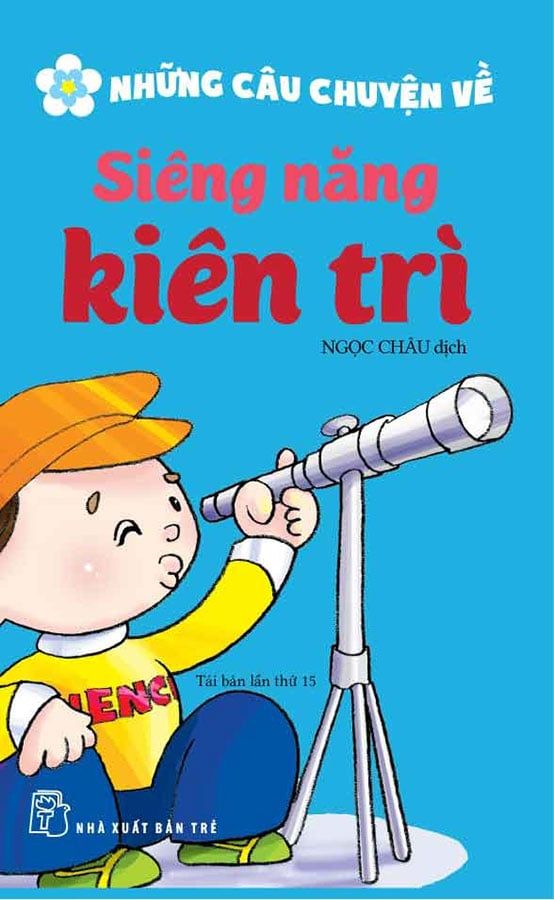 Những Câu Chuyện Về Siêng Năng, Kiên Trì