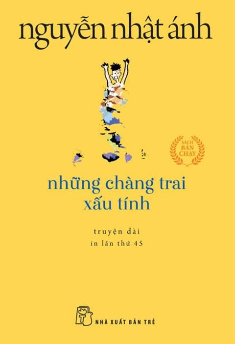 Những Chàng Trai Xấu Tính (Tái bản năm 2022) (Khổ nhỏ)