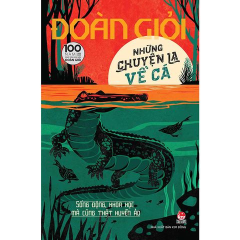 Những Chuyện Lạ Về Cá (Kỷ niệm 100 năm ngày sinh nhà văn Đoàn Giỏi 1925-2025)