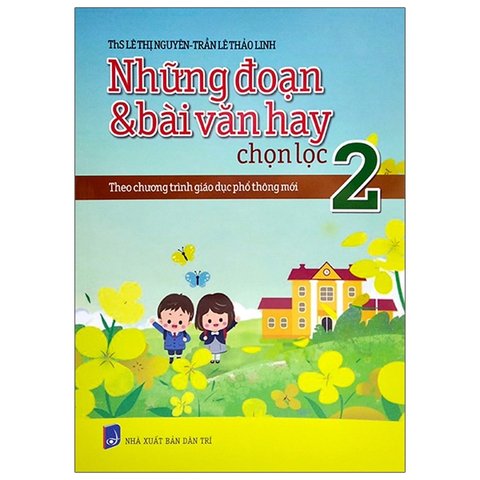 Những Đoạn Và Bài Văn Hay Chọn Lọc 2 (Chương Trình Mới)