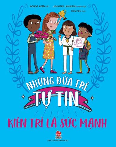 Những Đứa Trẻ Tự Tin - Kiên Trì Là Sức Mạnh