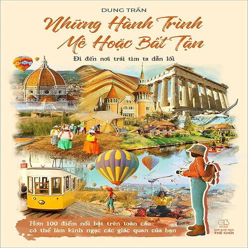 Những Hành Trình Mê Hoặc Bất Tận - Đi Đến Nơi Trái Tim Ta Dẫn Lối