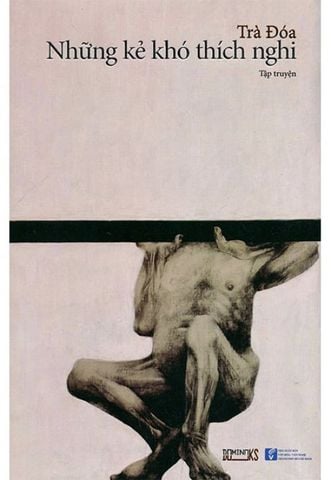 Những Kẻ Khó Thích Nghi