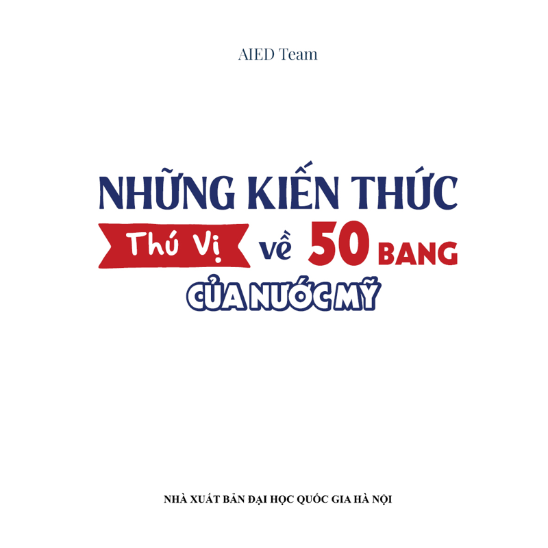 Những Kiến Thức Thú Vị Về 50 Bang Của Nước Mỹ