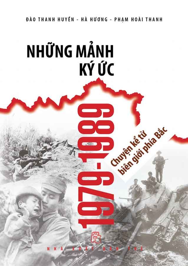 Những Mảnh Ký Ức 1979-1989: Chuyện Kể Từ Biên Giới Phía Bắc