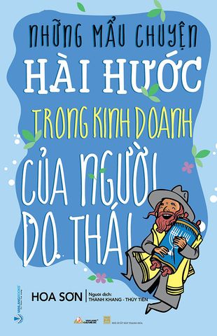 Những Mẩu Chuyện Hài Hước Trong Kinh Doanh Của Người Do Thái (Tái bản năm 2023)