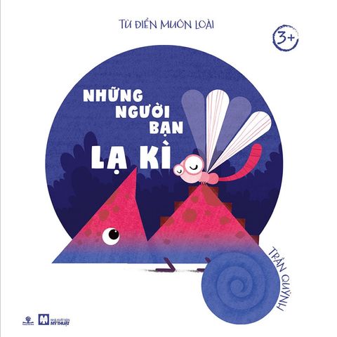 Tủ Sách Chồi Non - Những Người Bạn Lạ Kì