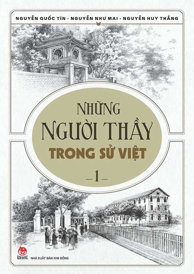 Những Người Thầy Trong Sử Việt - Tập 1 (Tái bản năm 2023)