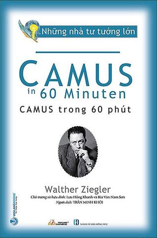 Những Nhà Tư Tưởng Lớn - Camus Trong 60 Phút