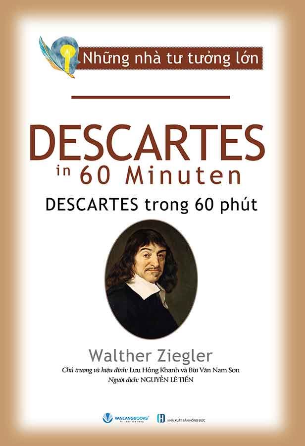 Những Nhà Tư Tưởng Lớn - Descartes Trong 60 Phút