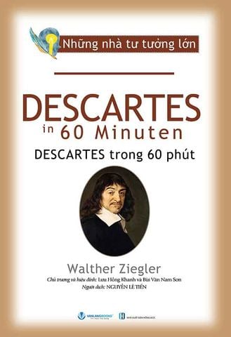 Những Nhà Tư Tưởng Lớn - Descartes Trong 60 Phút