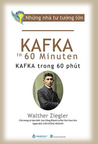 Những Nhà Tư Tưởng Lớn - Kafka Trong 60 Phút