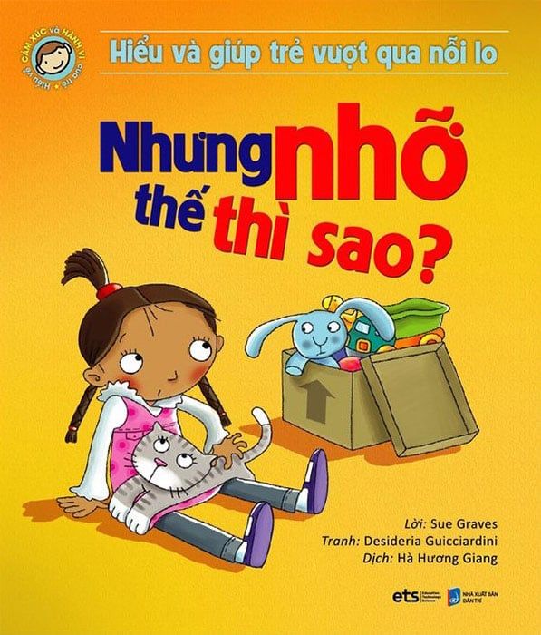 Hiểu Và Giúp Trẻ Vượt Qua Nỗi Lo - Nhưng Nhỡ Thế Thì Sao (Tái bản năm 2022)