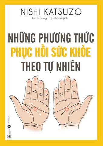 Những Phương Thức Phục Hồi Sức Khỏe Theo Tự Nhiên