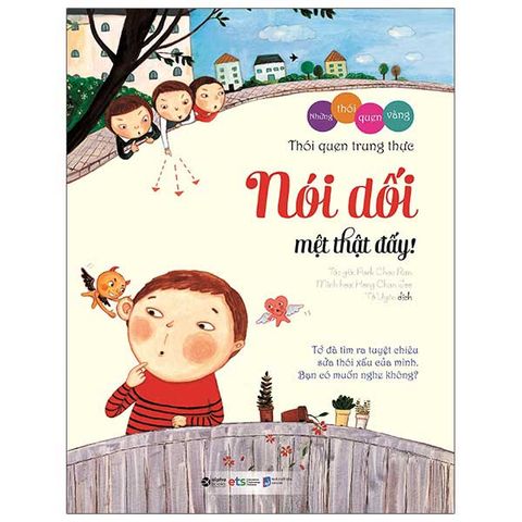 Những Thói Quen Vàng - Nói Dối Mệt Thật Đấy! (Tái bản năm 2023)