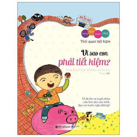 Những Thói Quen Vàng - Vì Sao Con Phải Tiết Kiệm? (Tái bản năm 2023)