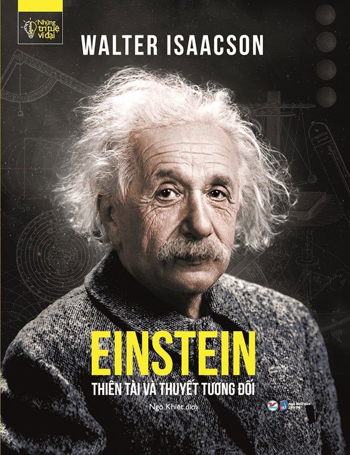 Những Trí Tuệ Vĩ Đại - Einstein - Thiên Tài Và Thuyết Tương Đối